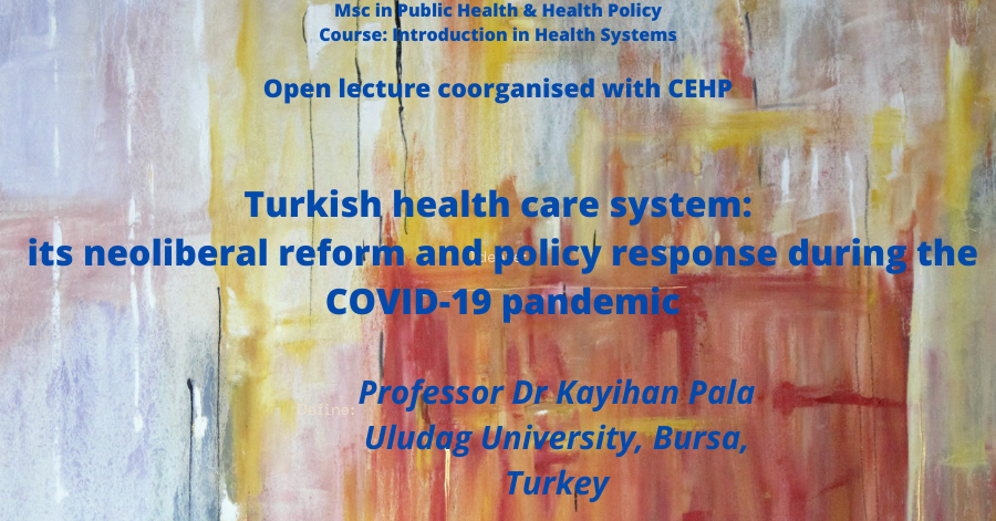 Διάλεξη με θέμα: Turkish healthcare system: its neoliberal reform and policy response during the COVID-19 pandemic